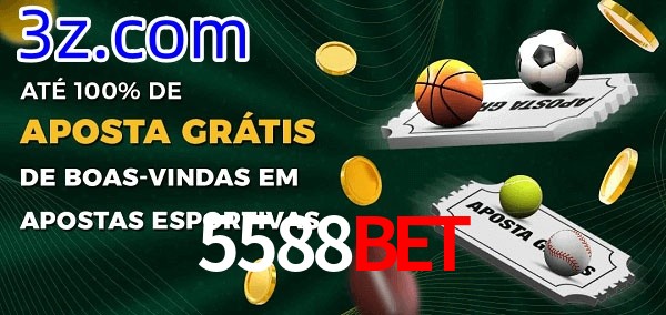 5588Bet Ate 100% de Aposta Gratis